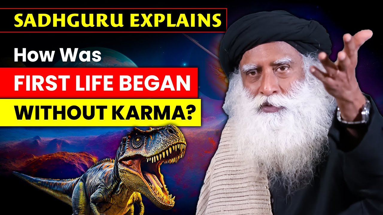 Sadhguru | When There Was NO KARMA, HOW Did the FIRST LIFE Began? | Universe