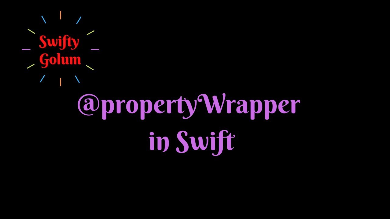 Demystifying @propertyWrapper in Swift: Simplifying Data Management