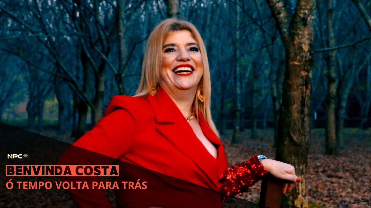 Benvinda Costa - Ó Tempo Volta Para Trás (Videoclipe Oficial)