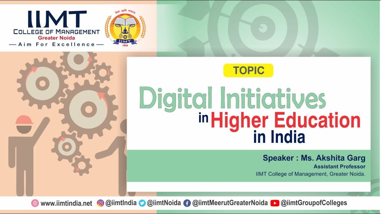 Digital Initiatives in Higher Education in India | IIMT College of Management Greater Noida