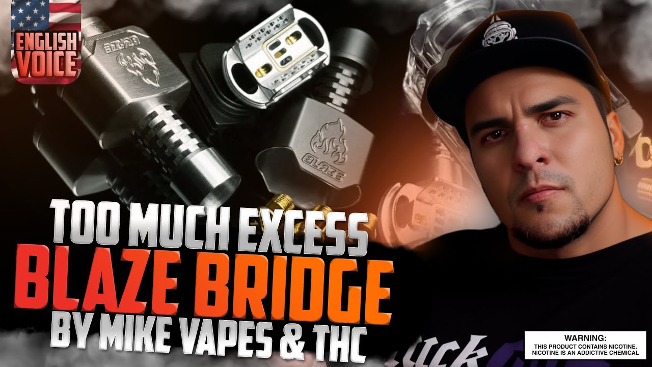 [ENG VOICE] ◻️ BLAZE Bridge by THC & Mike Vapes ◻️ review  🚭🔞