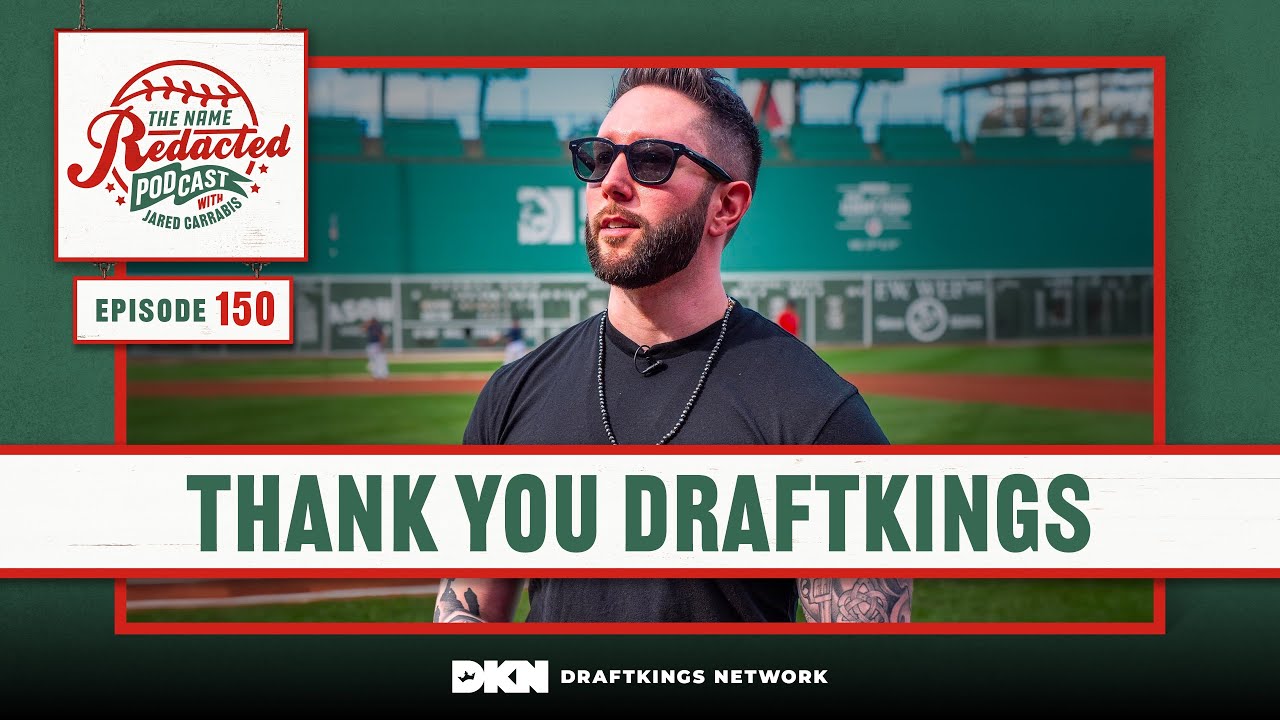 Jared Carrabis Announces His Departure From DraftKings || Name Redacted Podcast Episode 150