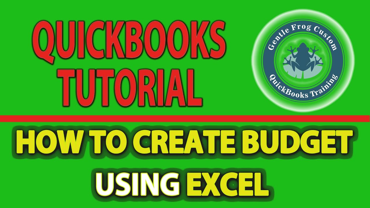 QuickBooks Training - How To Create Budget in Excel