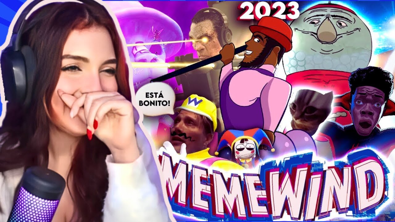 REACCIONANDO AL MEMEWIND 2023