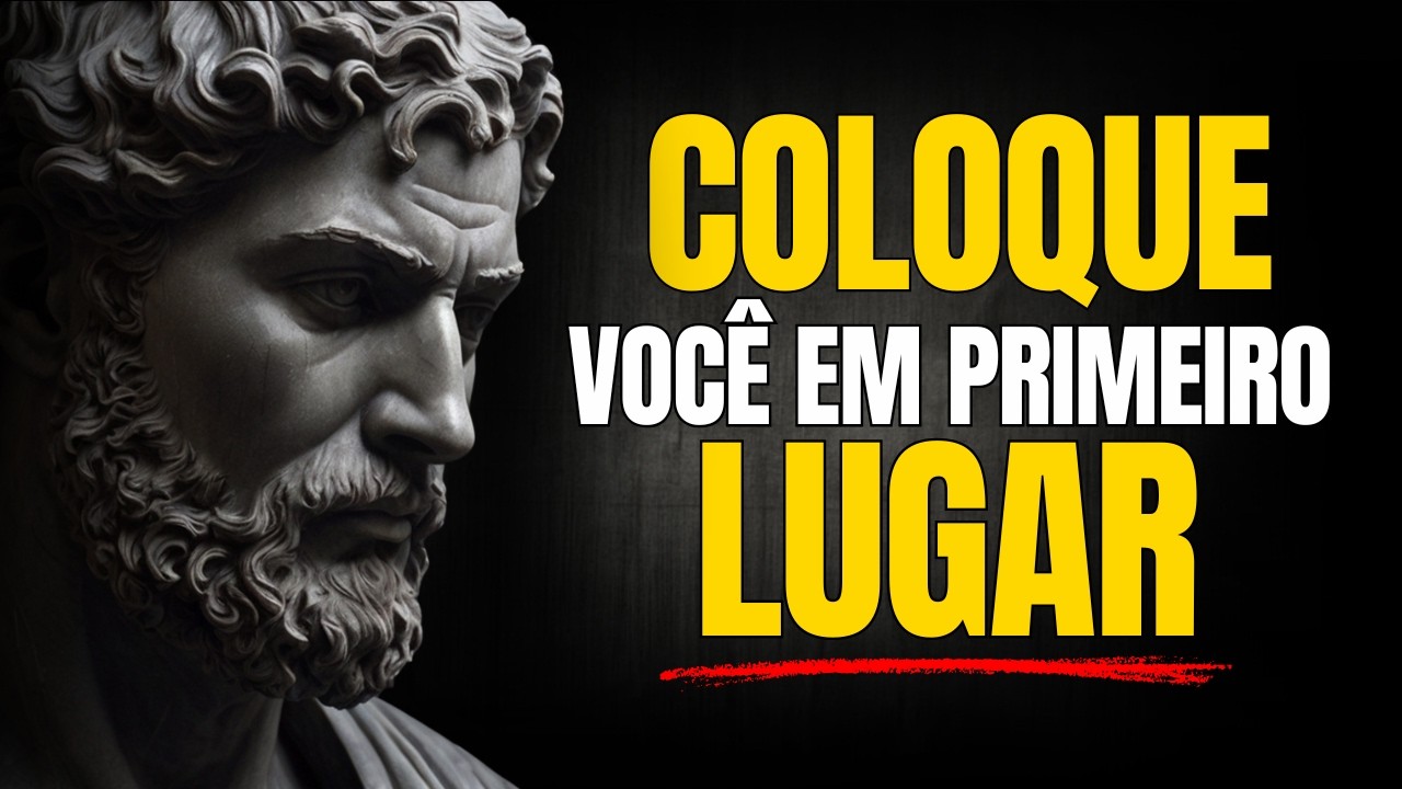 Foque em Você Mesmo - Eles Não Vão Mais Controlar Sua Vida | ESTOICISMO