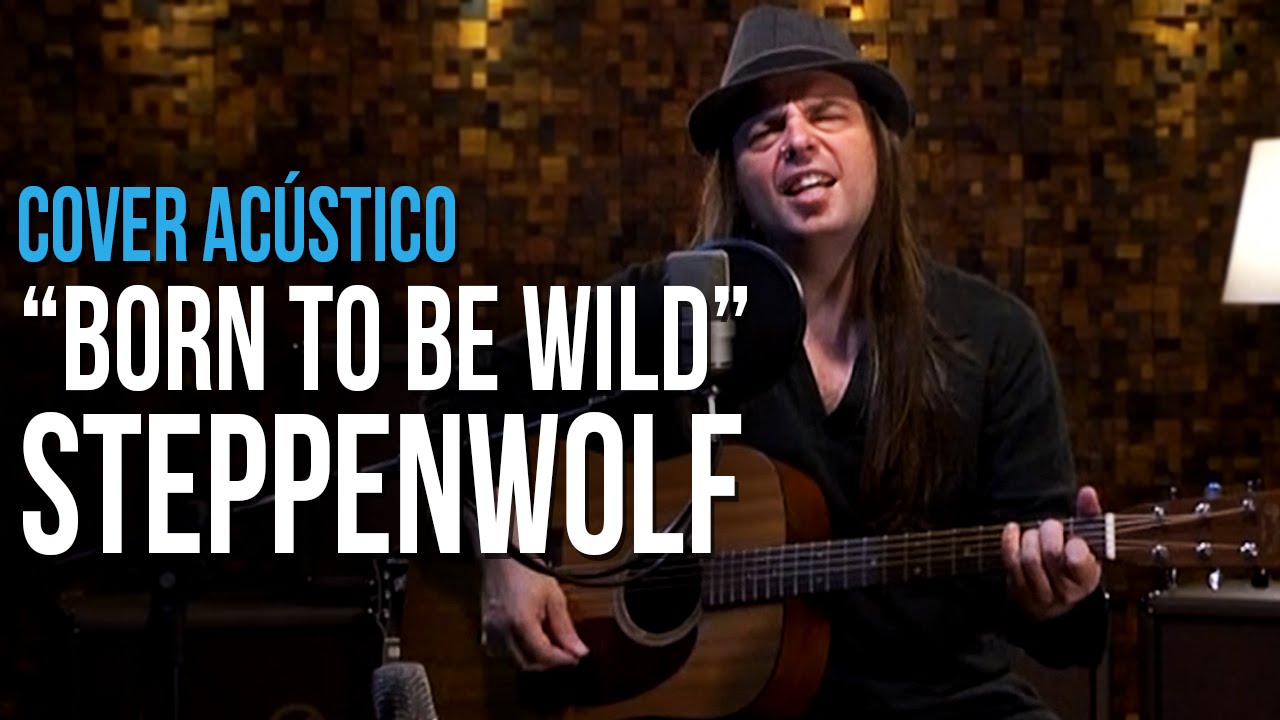 Steppenwolf - Born To Be Wild - Acoustic Cover