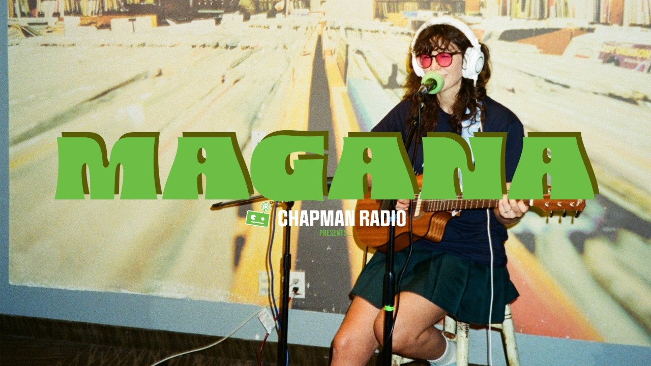 Chapman Radio Presents: Magaña