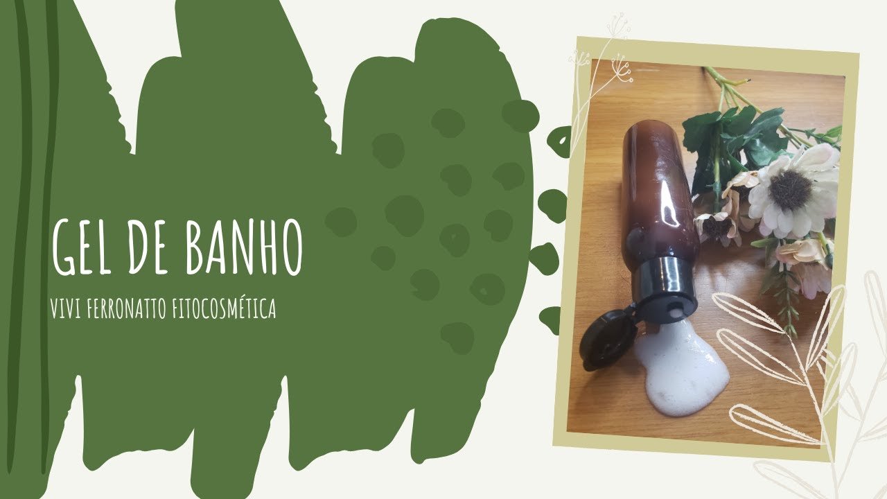 Gel de Banho - Natural e Vegano - Vivi Ferronatto Fitocosm&eacute;tica