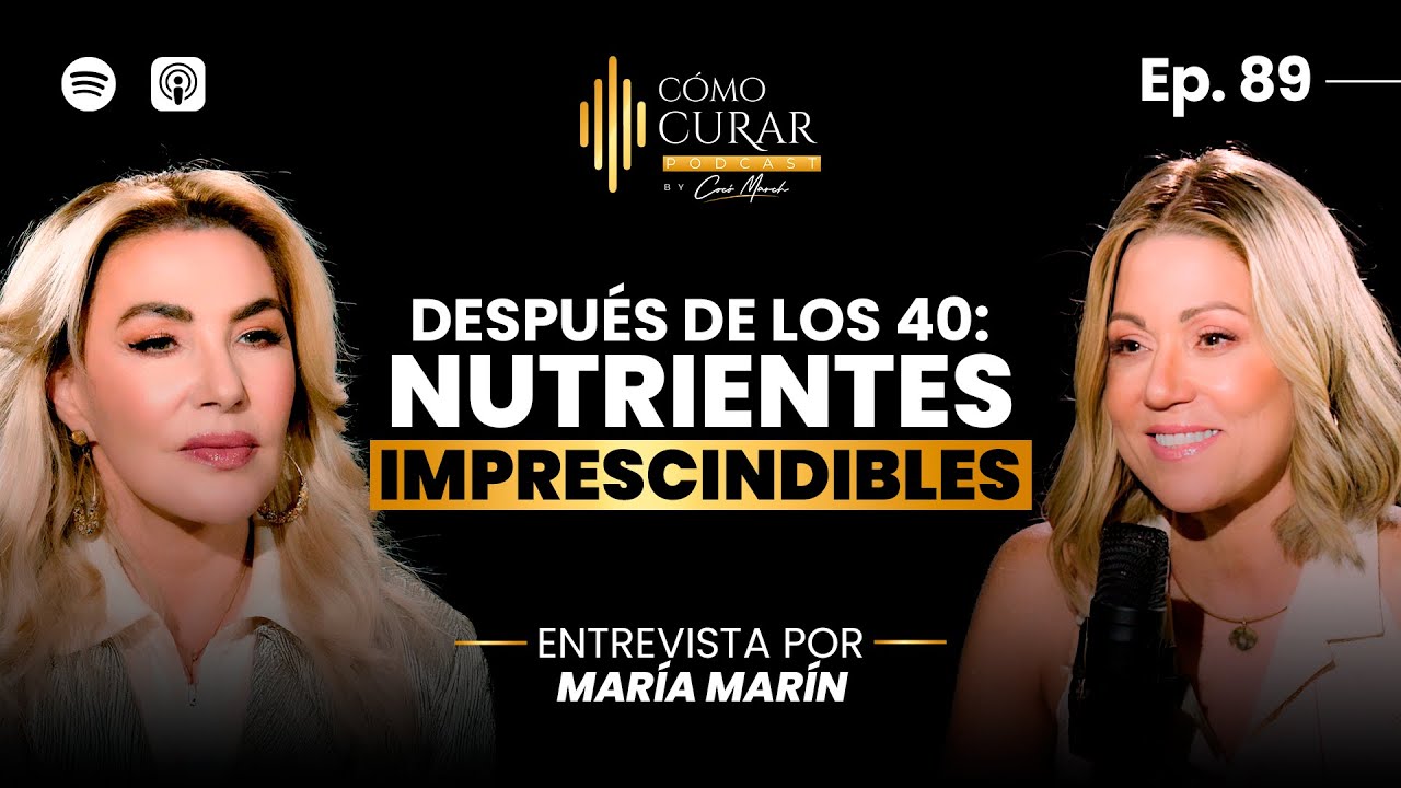 89. Los 3 Nutrientes para Mujeres después de los 40