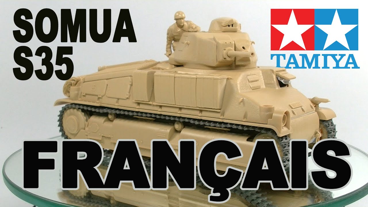 Présentation du SOMUA S35 Tamiya