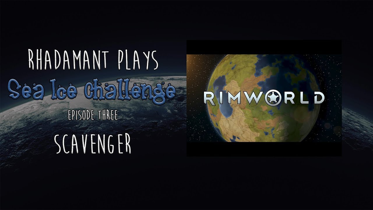 RimWorld 1.0 / Sea Ice Challenge / EP 3 / Scavenger