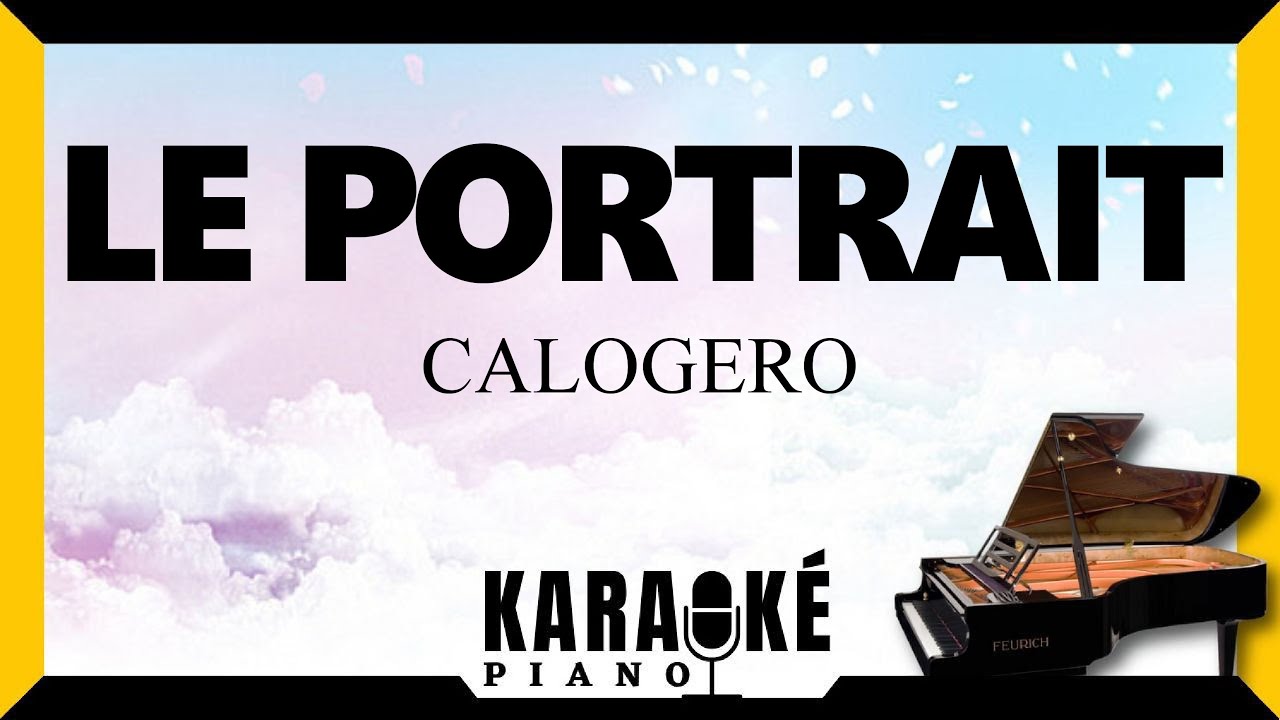 🎹 Le portrait - CALOGERO (Karaoké Piano Français) #karaoke