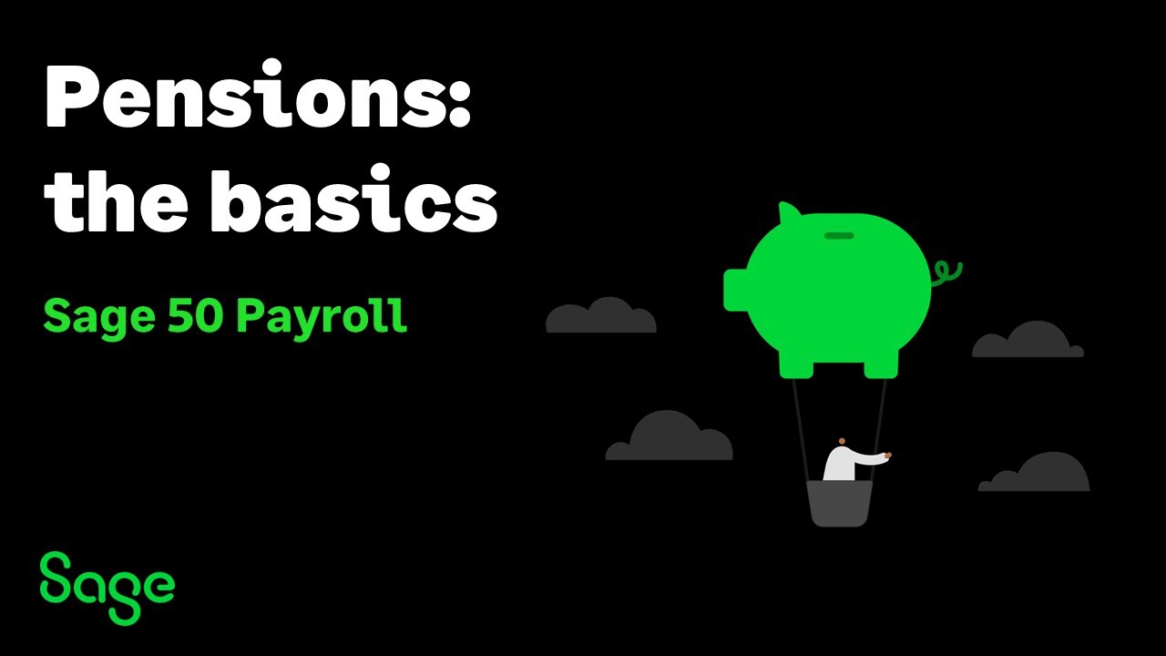 Sage 50 Payroll (UK) - Pensions: the basics