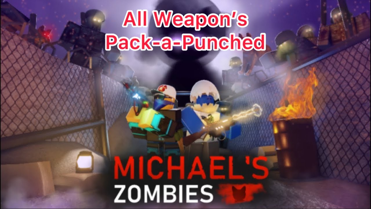 Michaels Zombies | All Weapons Pack a Punched