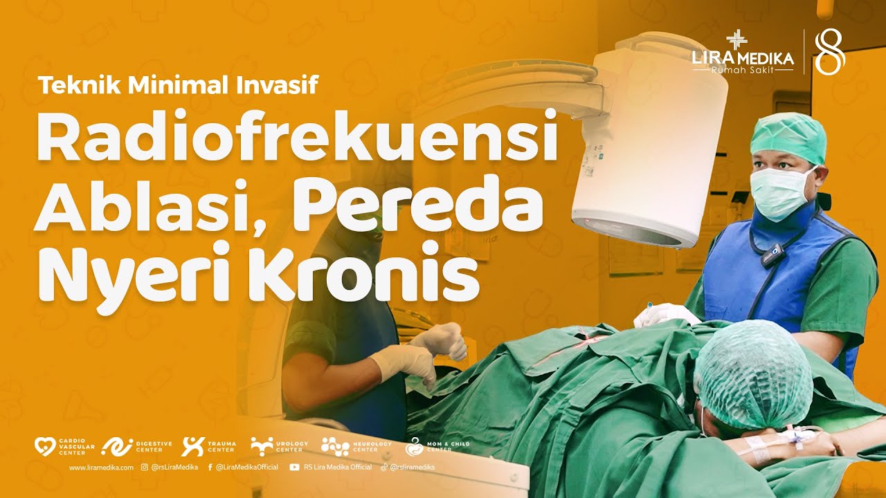 Redakan Nyeri Kronis dengan Radiofrekuensi Ablasi Tindakan Langsung & Penjelasan Spesialis Orthopedi
