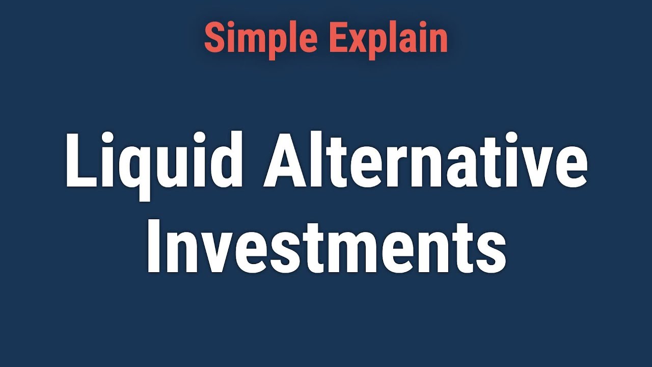 What Are Liquid Alternatives?