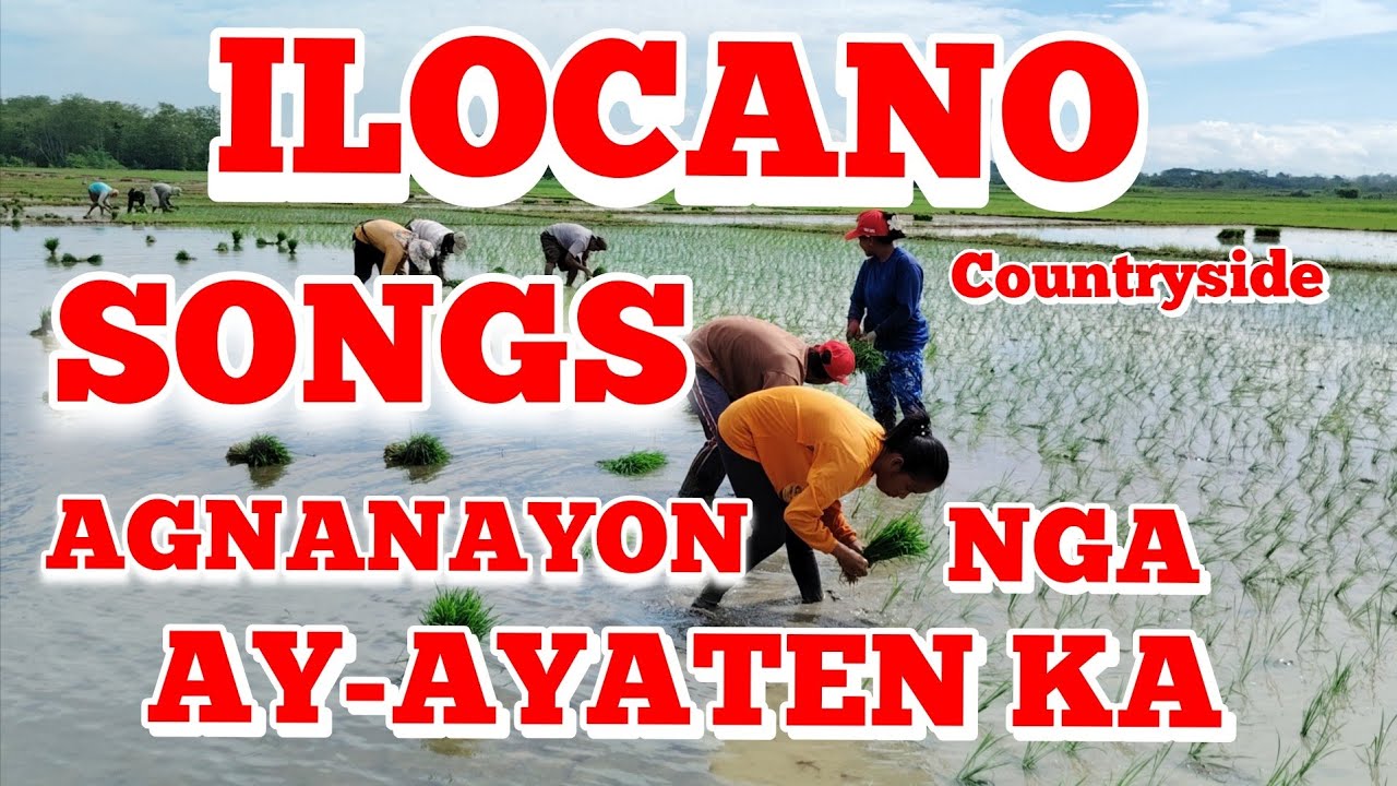 SISSIWIT/ILOCANO LOVESONGS/AGNANAYON NGA AY-AYATEN KA/COUNTRYSIDE SONGS