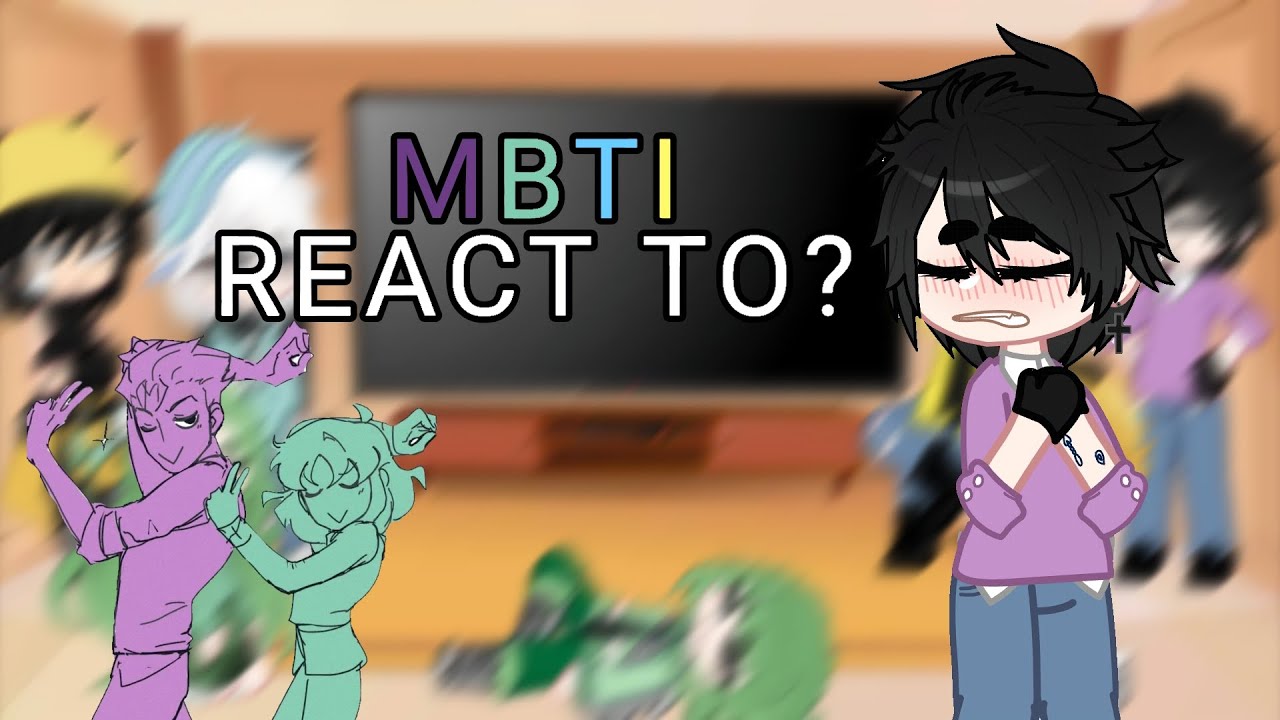 MBTI react to each other//gacha//ship⚠️ `hope y'all enjoy`