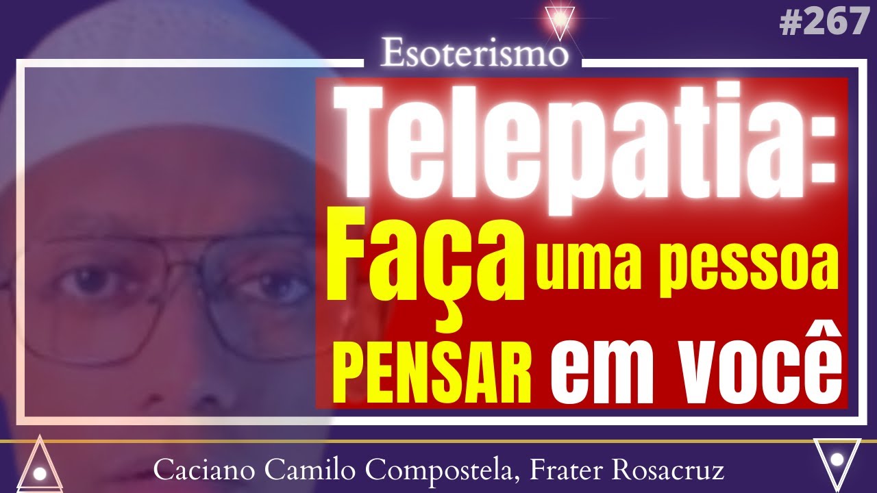Faça uma pessoa pensar em você: TELEPATIA  /267