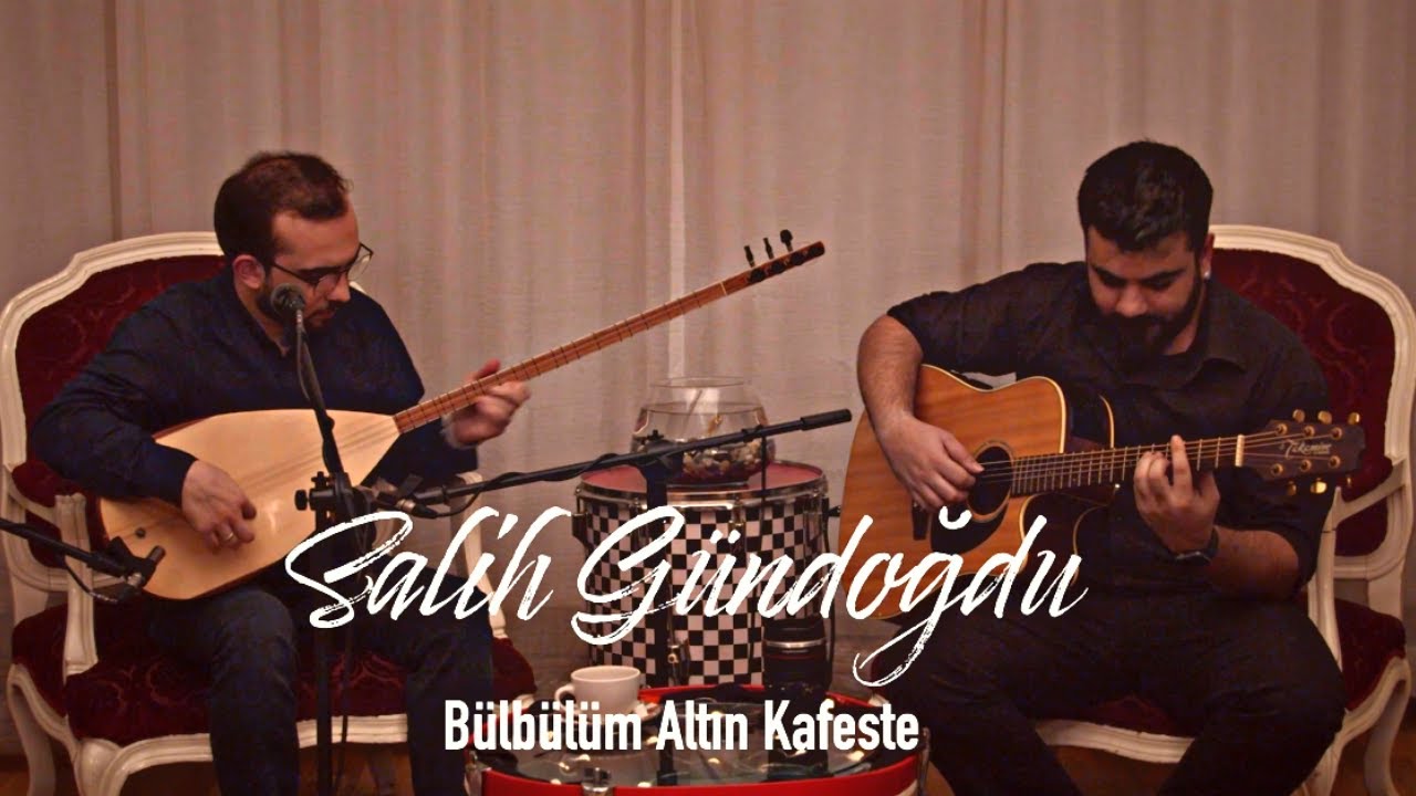 Salih Gündoğdu - Bülbülüm Altın Kafeste (Akustik Canlı Performans)
