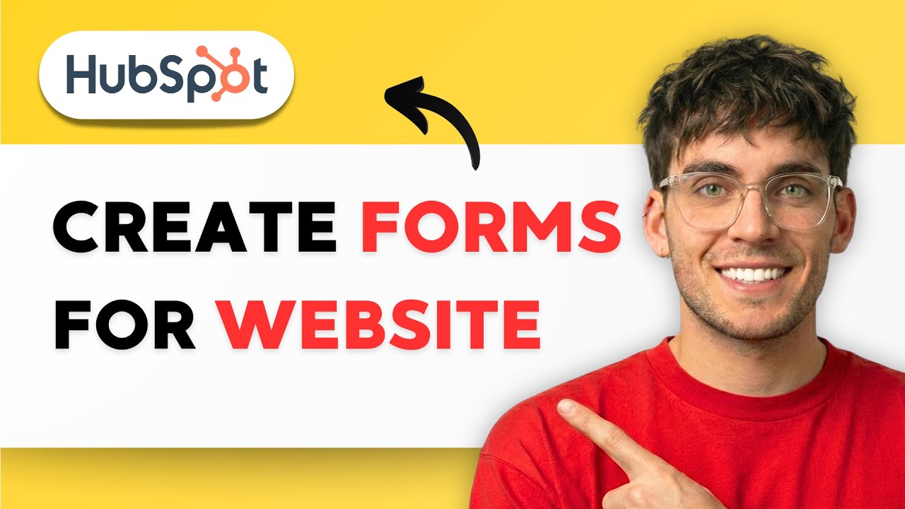 How to Create HubSpot Forms For Your Website [2026 Full Guide]
