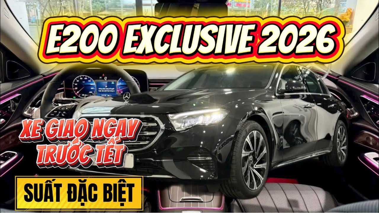 Mercedes E200 Exclusive All New 2026 Giao Ngay Đi Tết | Ưu Đãi Đặc Biệt Hơn 50% Trước Bạ | Hưng Mẹc