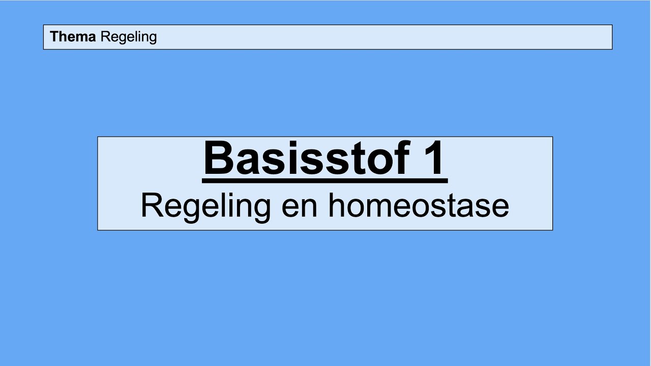 Havo 4 | Regeling | Basisstof 1 Regeling en homeostase