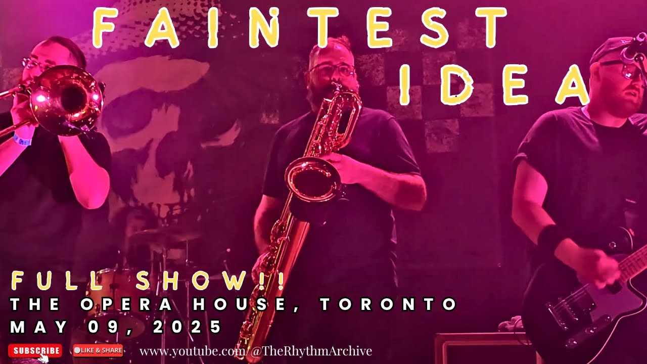 FAINTEST IDEA | Live 2 Tone Rebellion! | Full Set | The Opera House | Toronto | May 09, 2025