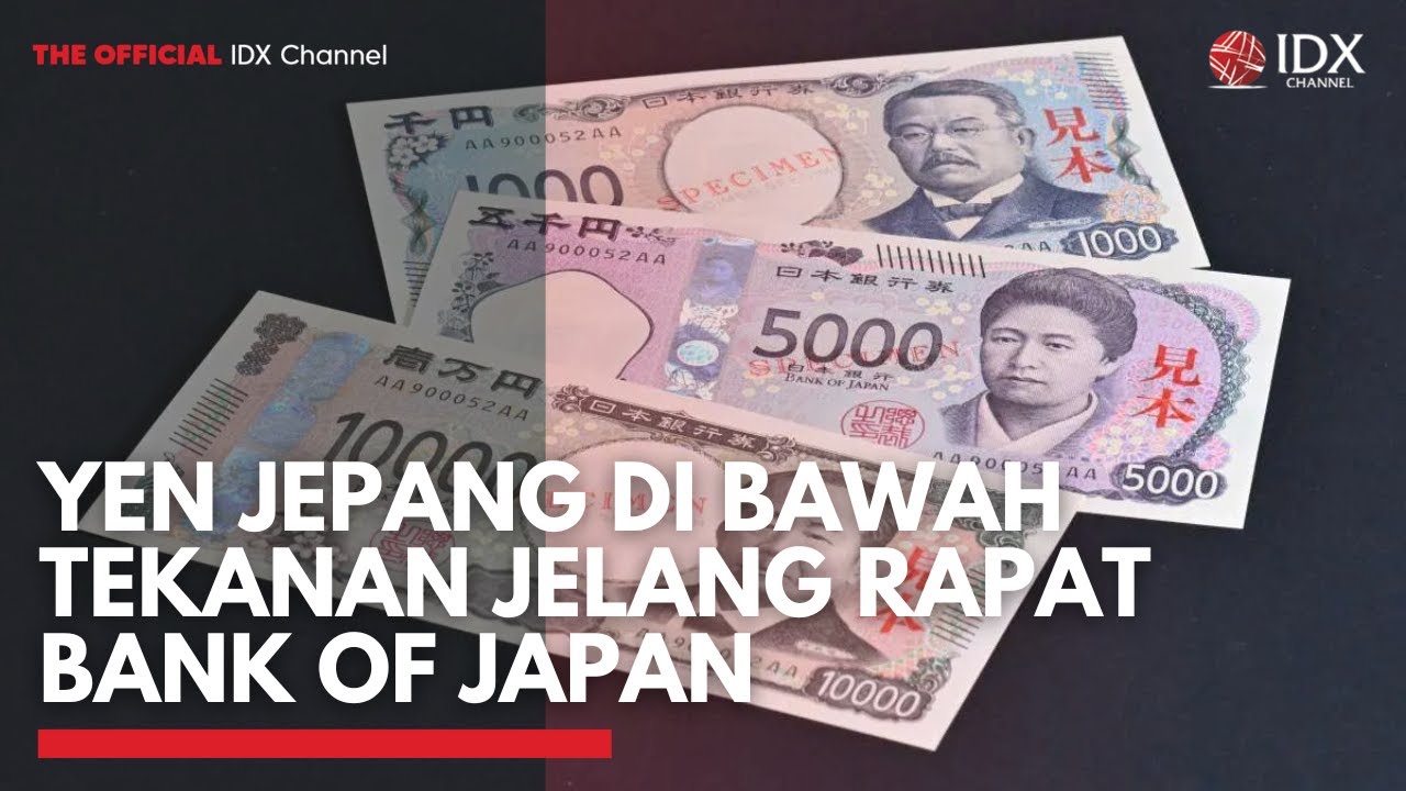 Yen Jepang di Bawah Tekanan Jelang Rapat Bank of Japan | MARKET BUZZ