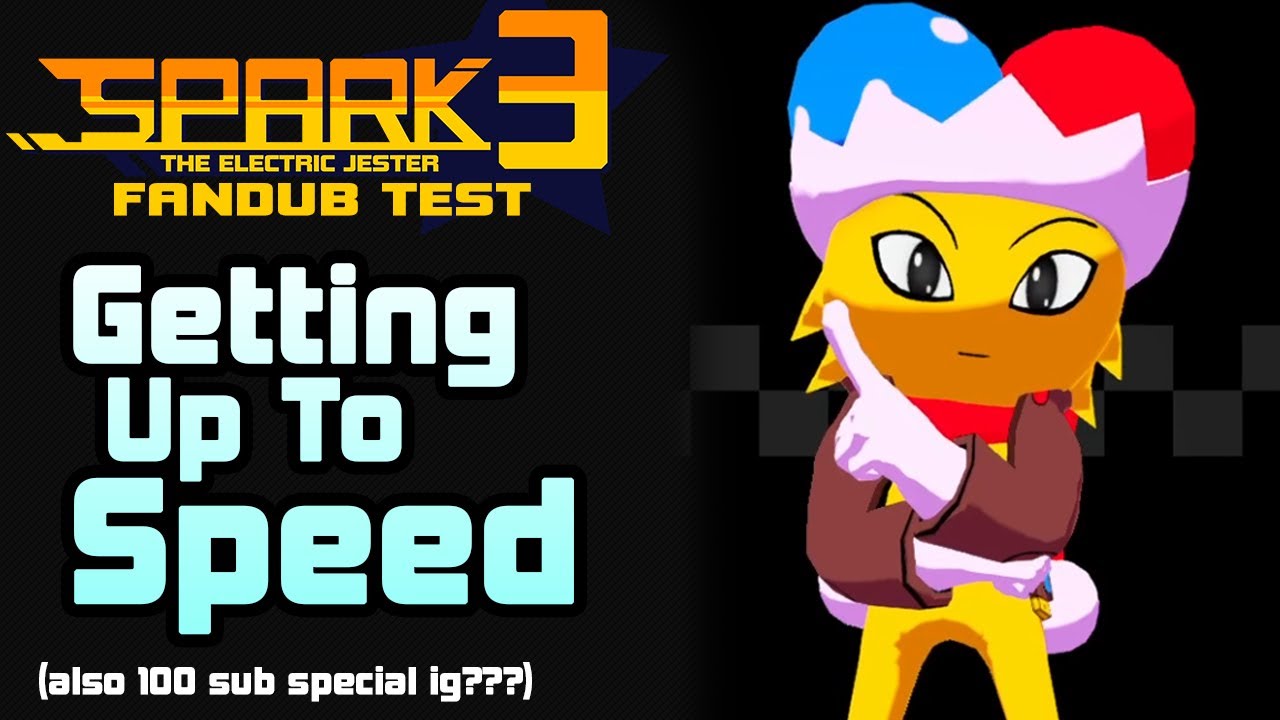 Spark The Electric Jester 3 Fan Dub Test -- Getting Up To Speed [100 Sub Special ig?]