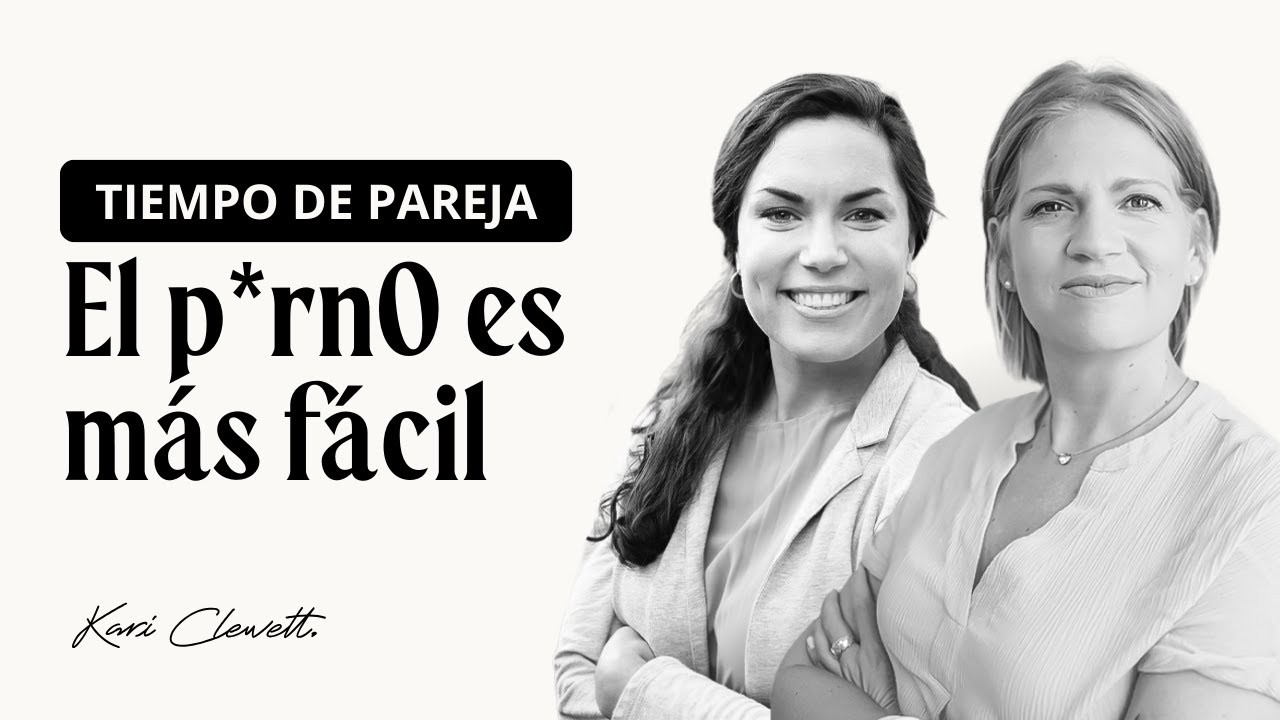 La pornografía y la pareja - Kari Clewett
