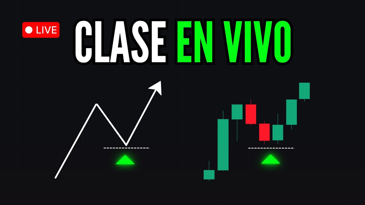 LIVE - La Clase de Trading que Todos Necesitan
