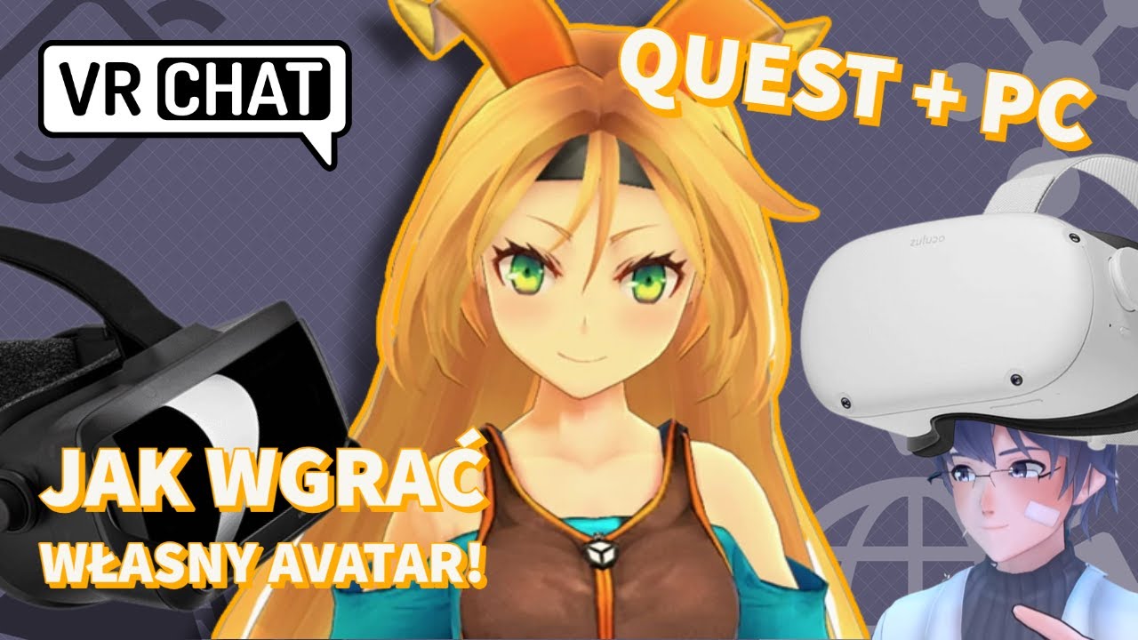 VRChat - Jak wgrać własny Awatar? Quest + PC [2023]