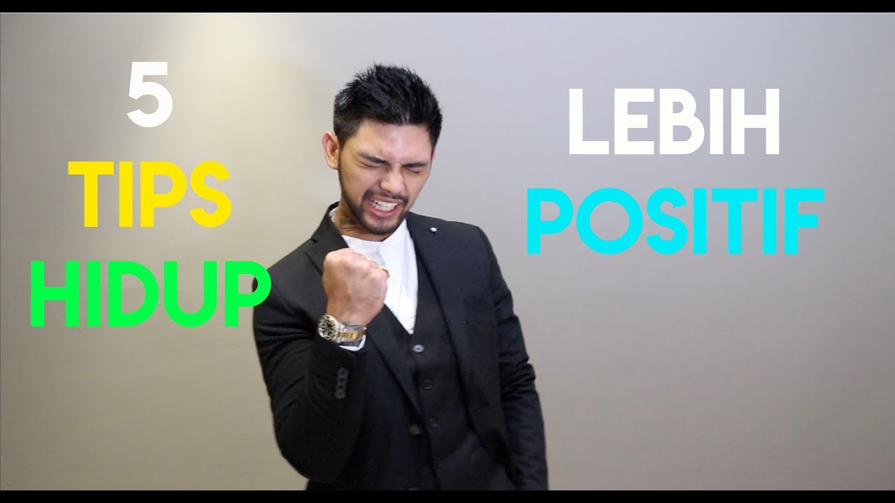 5 Tips Hidup POSITIF!