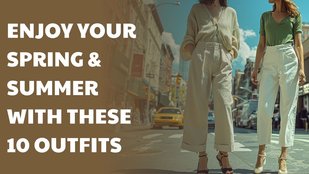 10 Outfits Ideas for Spring & Summer 2025