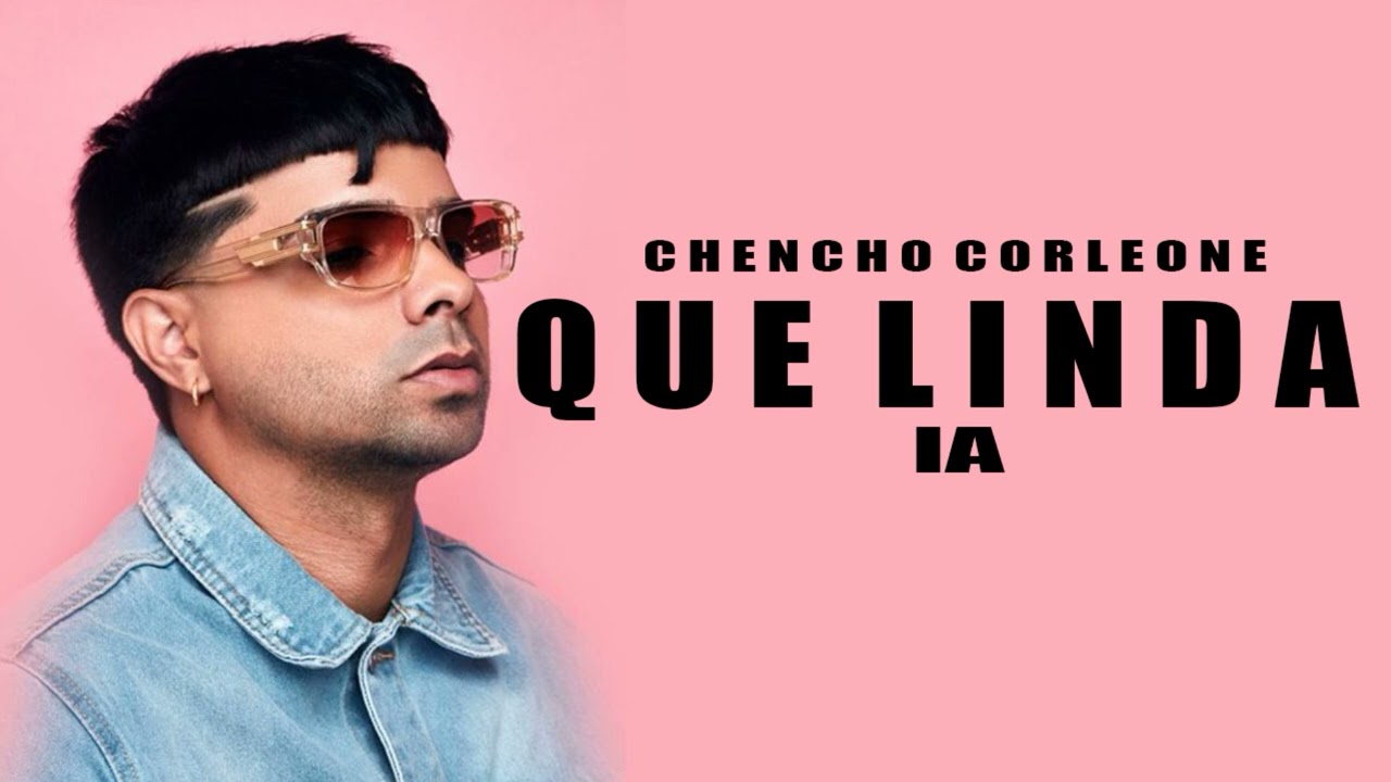 Chencho Corleone - Que Linda (Bebe que linda) [IA]