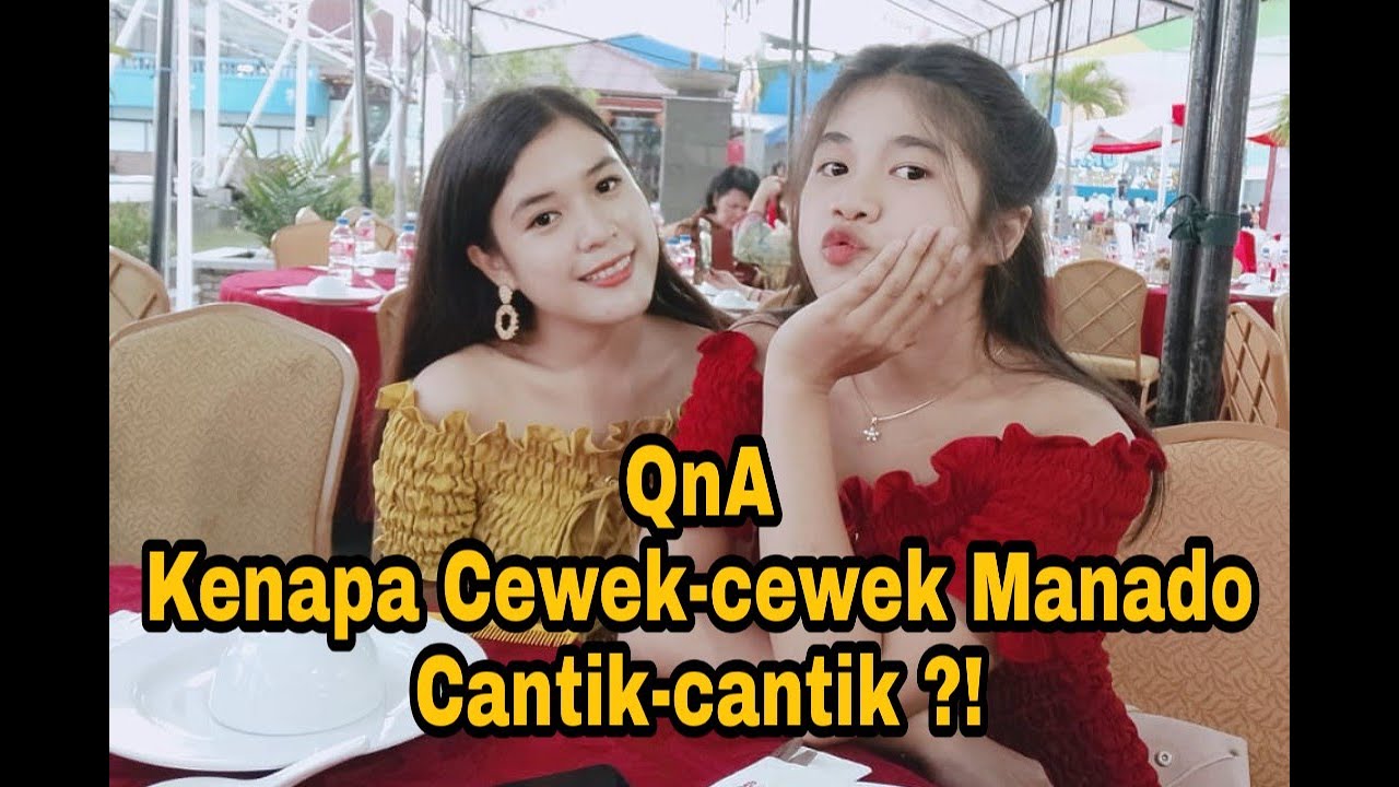 Kenapa Cewek-cewek Manado Cantik-cantik ? Ini Jawabannya !