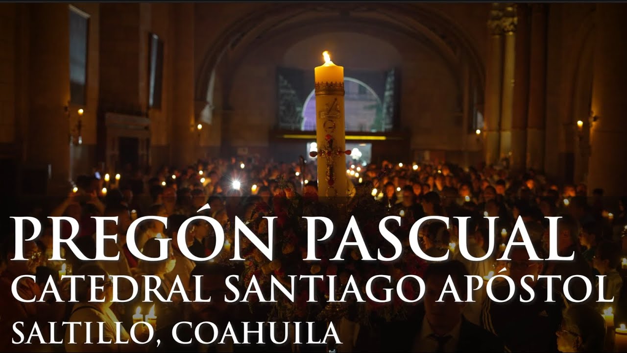PREGÓN PASCUAL CATEDRAL SANTIAGO APOSTOL 2024