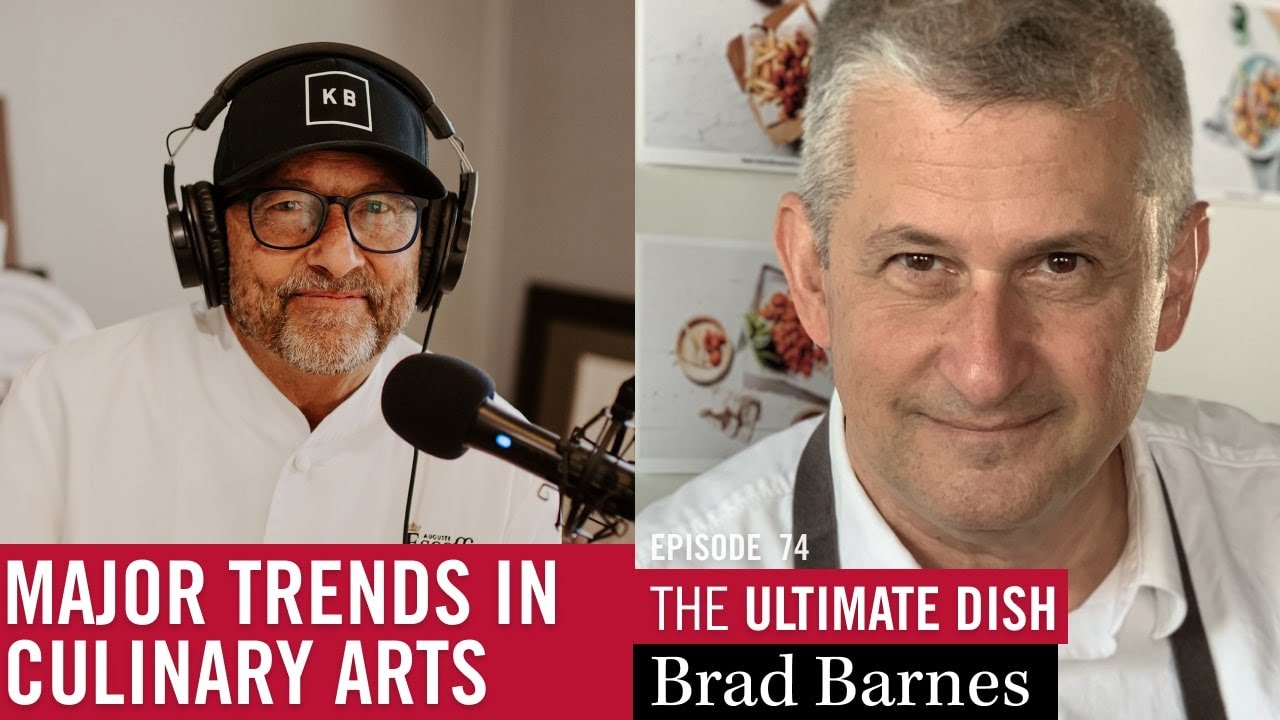 Chef Brad Barnes Reveals the Major Trends in Culinary Arts