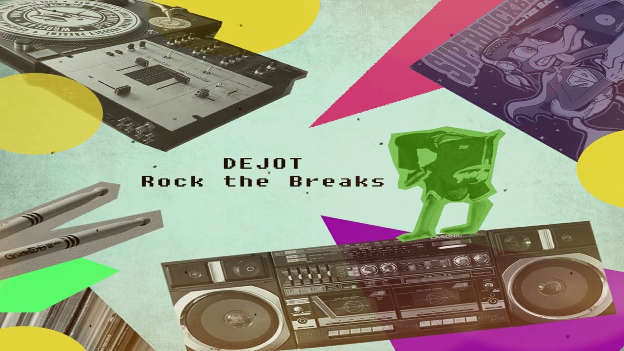 Dejot - Rock The Breaks