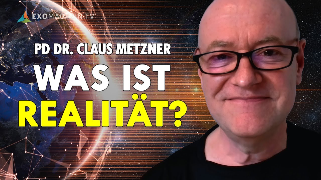 Das Geheimnis jenseits der Wirklichkeit - PD Dr. Claus Metzner | EXOMAGAZIN
