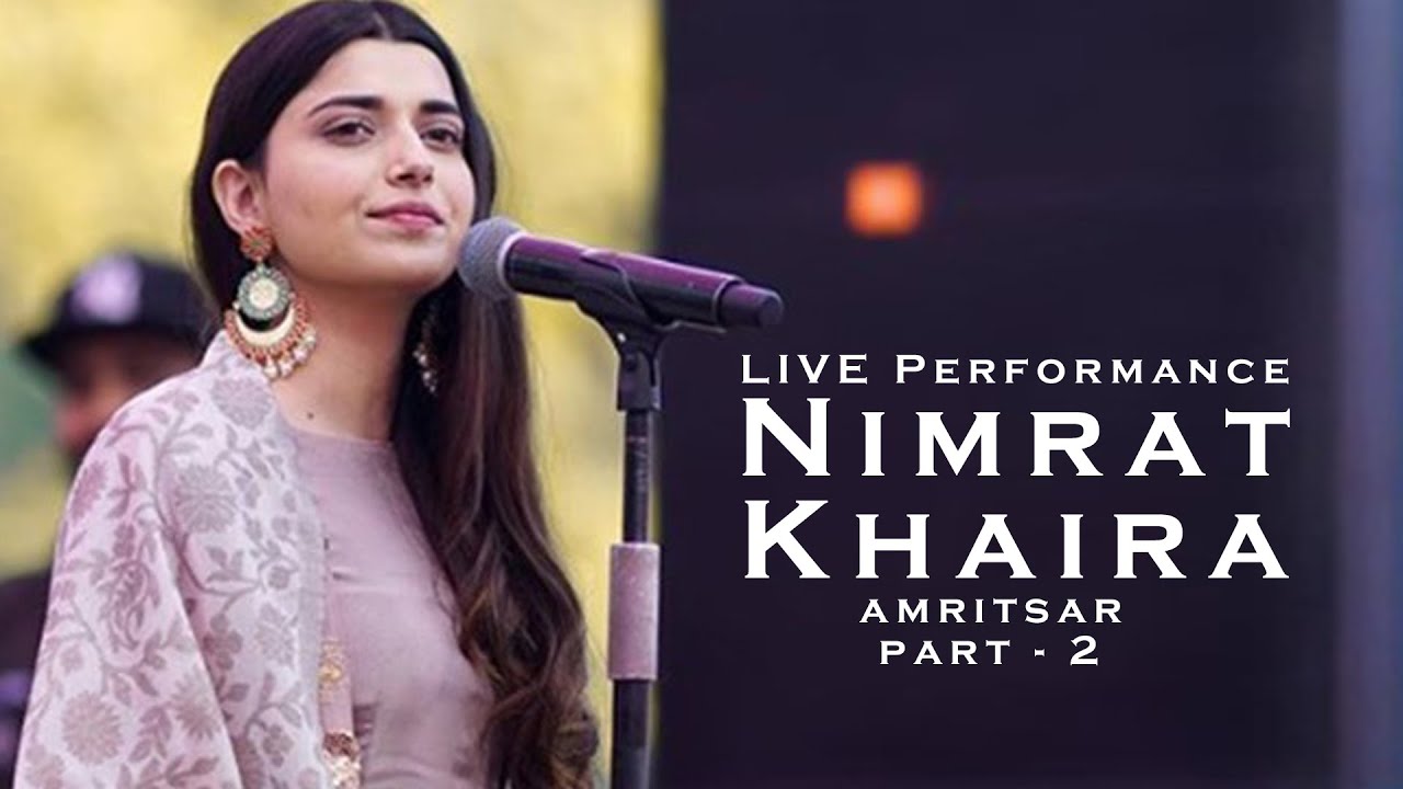 Nimrat Khaira LIVE Performance Part 2 | Amritsar | KaY.B Films