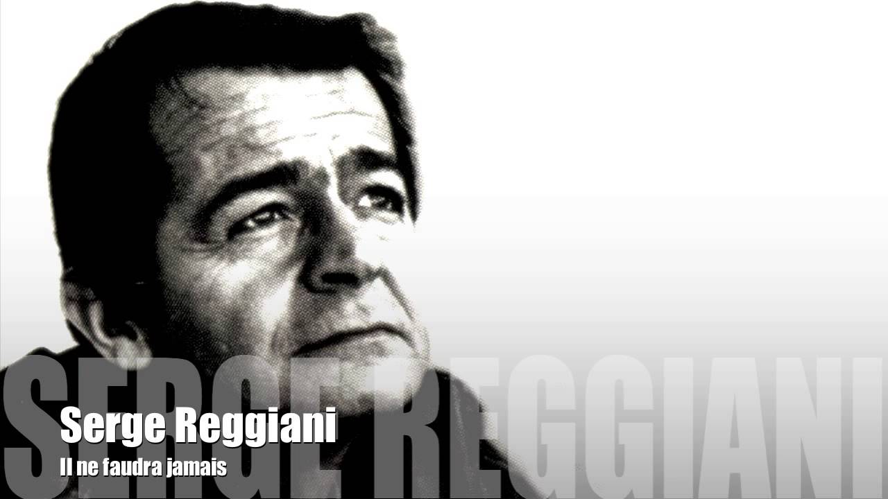 Serge Reggiani - Il ne faudra jamais