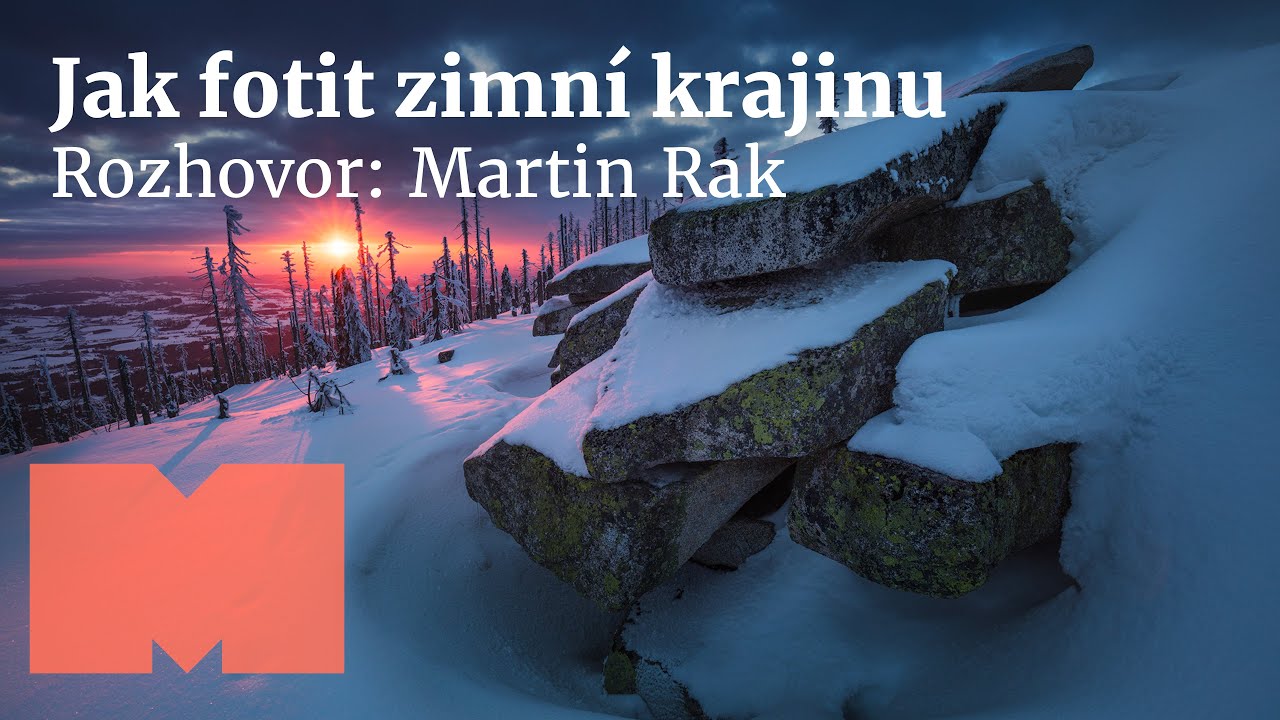 Jak fotit zimní krajinu? | Rozhovor: Martin Rak