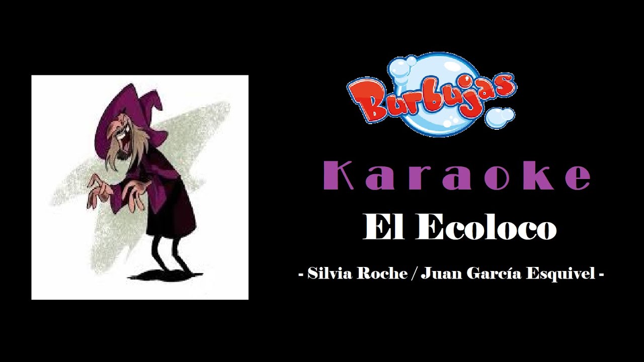 Karaoke El ecoloco - Burbujas