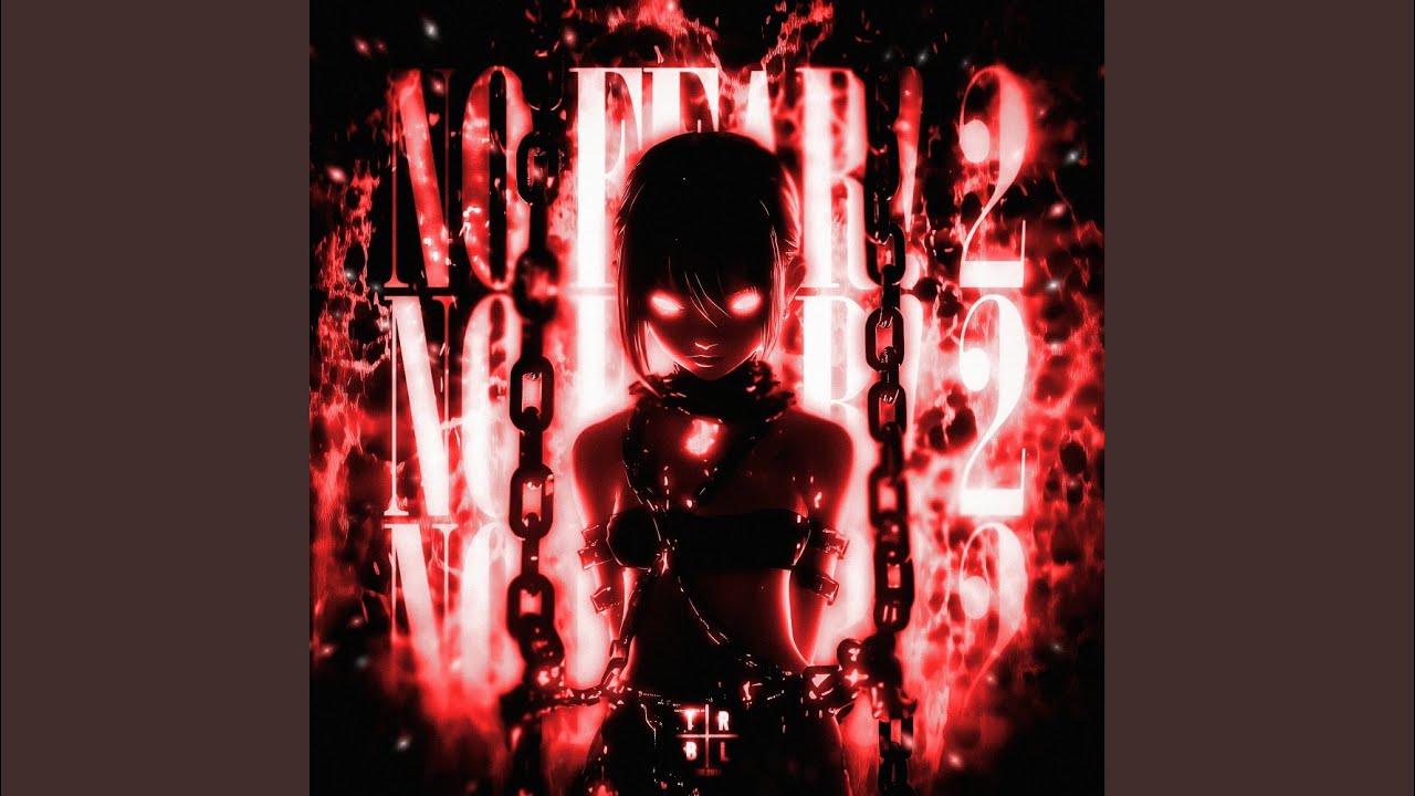 NO FEAR! 2 (SLOWED)