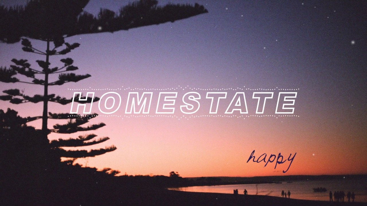 Homestate - HAPPY [Audio]
