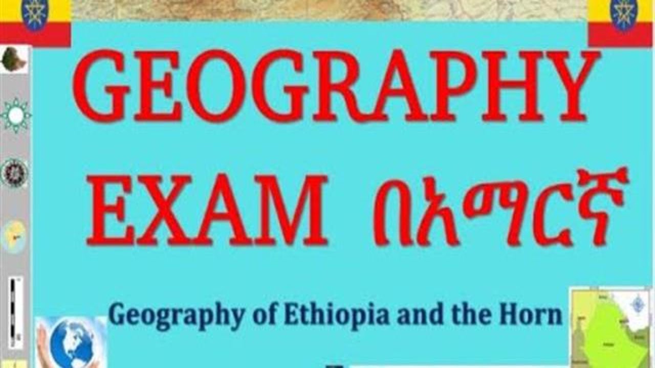 Geography Exam. Geography of Ethiopia and the Horn