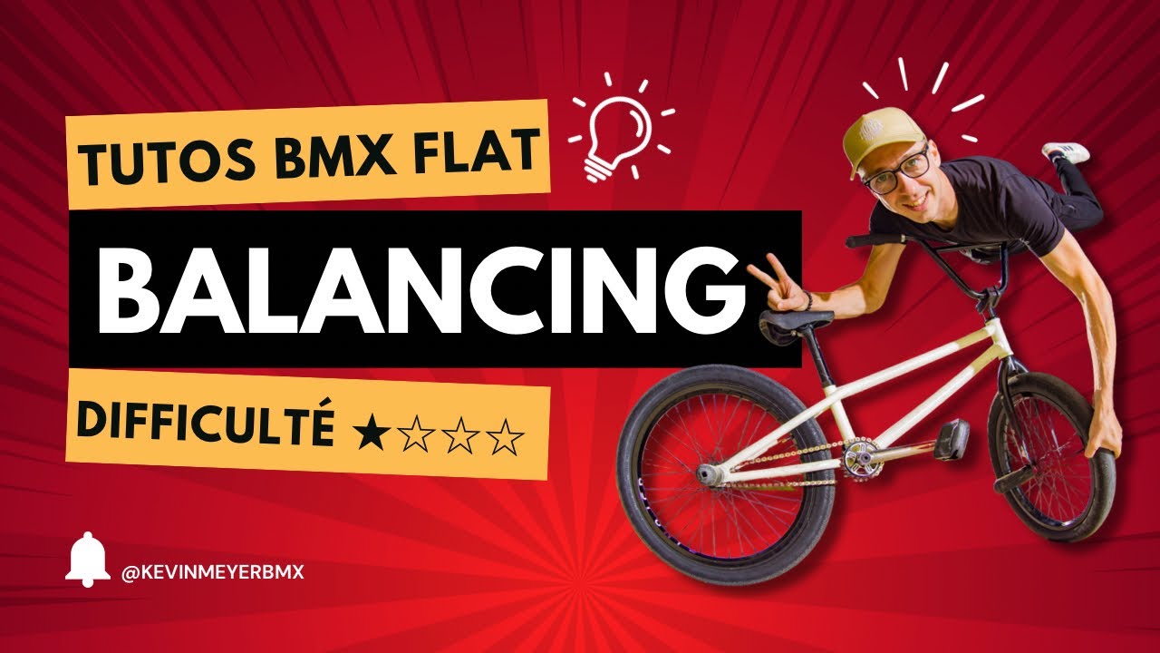 TUTO BMX FLAT : Balancing (Niveau débutant)