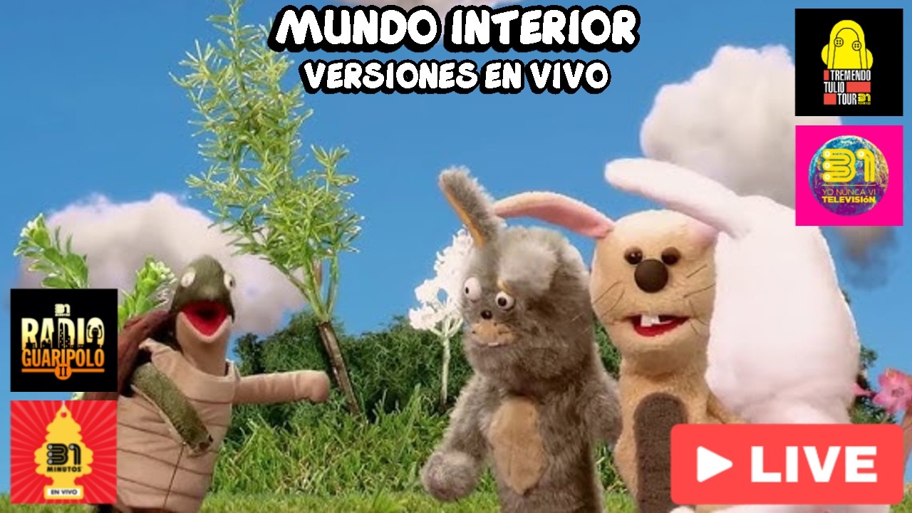 31 Minutos - Mundo Interior / Pero con Versiones en Vivo (Actualizado)